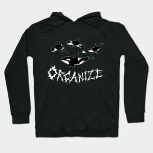 Orcanize! Hoodie